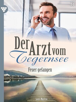 cover image of Der Arzt vom Tegernsee 37 – Arztroman